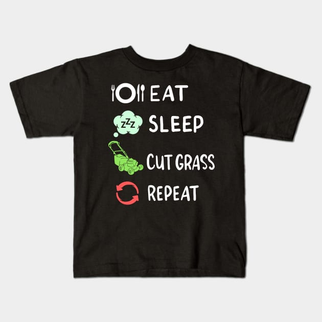 Eat Sleep Cut Grass Repeat - Funny Gardener Kids T-Shirt by Shirtbubble